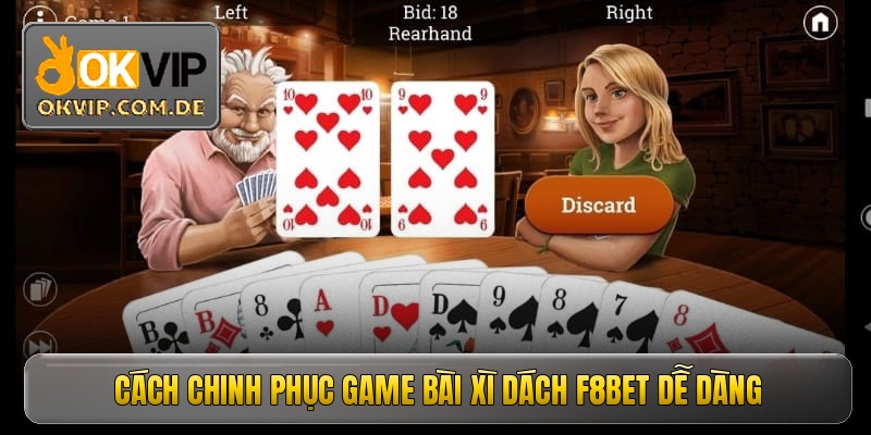 Cách chinh phục game bài xì dách f8bet dễ dàng