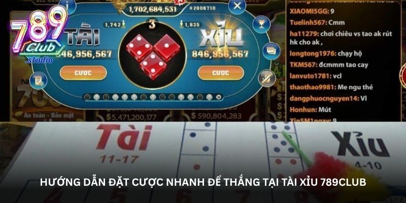 Hướng dẫn đặt cược nhanh để thắng tại tài xỉu 789Club
